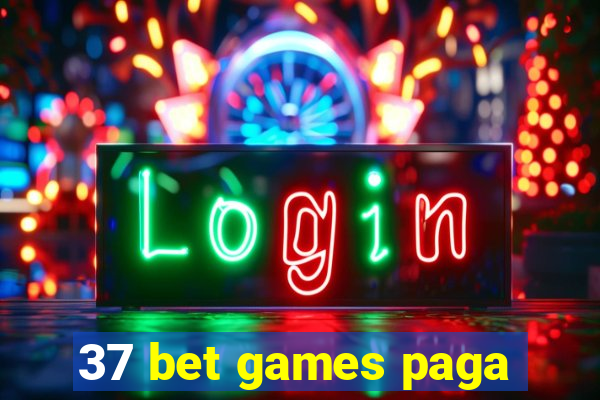 37 bet games paga